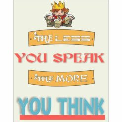 the less you speak the more you think wall posters online india