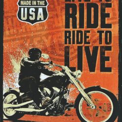 Live to ride, Ride to live