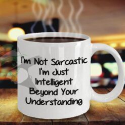 Not sarcastic, just intelligent