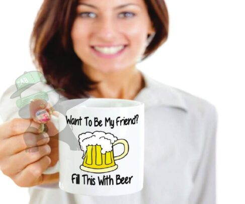 Want to be my friend? Fill this with beer