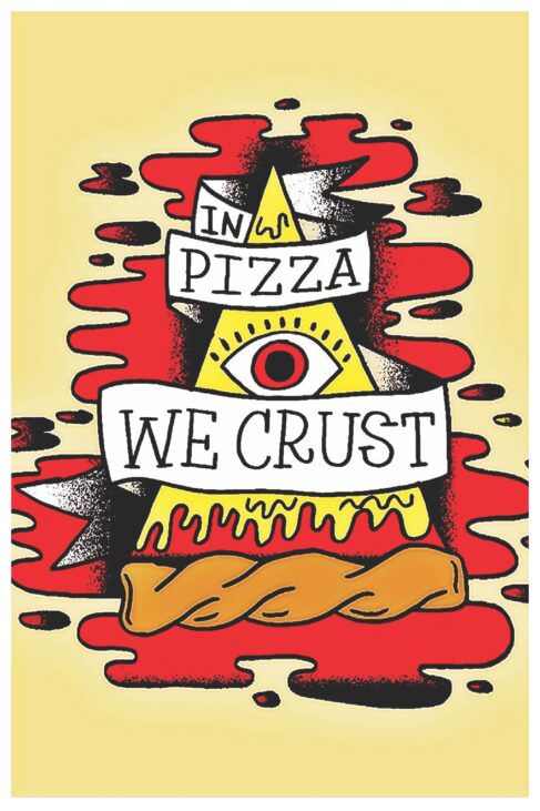 In Pizza We Crust