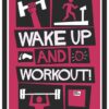 Wake up and Workout
