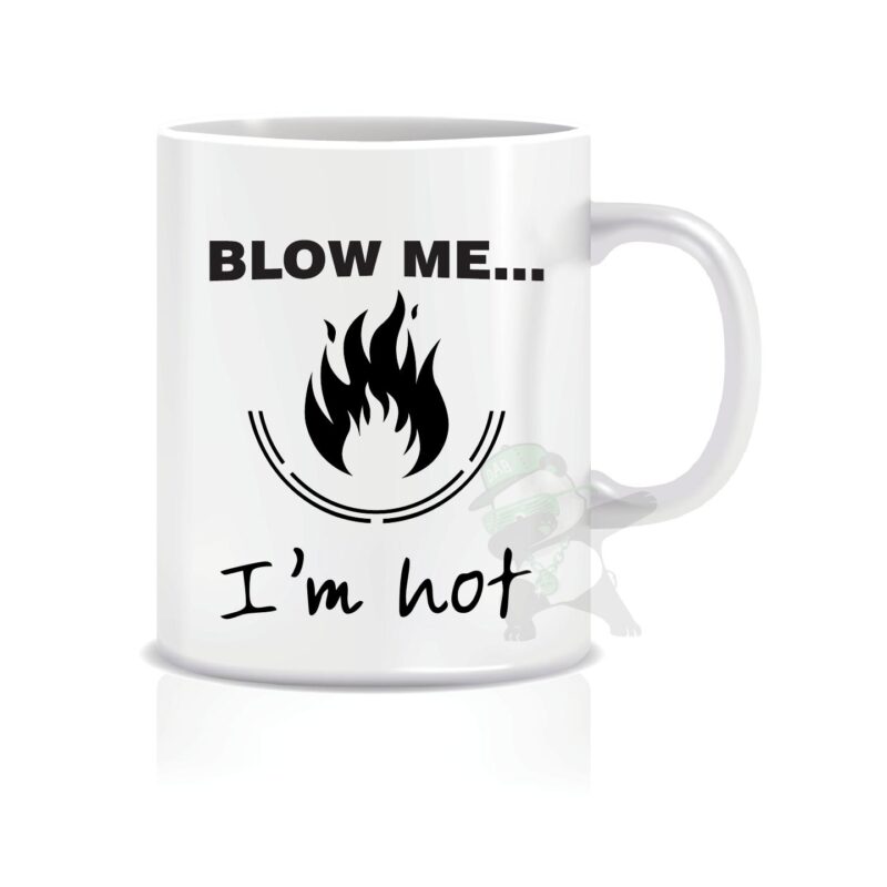 Blow Me... I'm hot